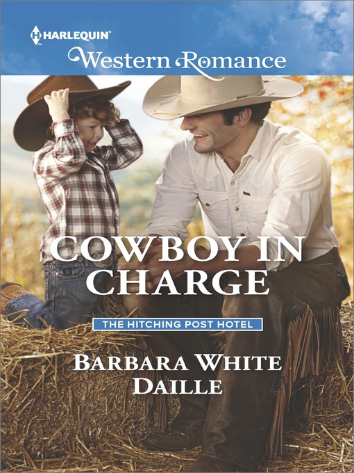 Title details for Cowboy in Charge by Barbara White Daille - Available